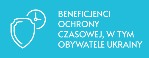 SPECJALNE ZASADY PODEJMOWANIA PRACY PRZEZ BENEFICJENTÓW OCHRONY CZASOWEJ, W TYM OBYWATELI UKRAINY.